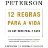 “12 Regras para a Vida: Um antídoto para o caos” Jordan B. Peterson