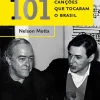 “101 Canções que Tocaram o Brasil” Nelson Motta