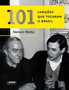 “101 Canções que Tocaram o Brasil” Nelson Motta