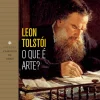 “O Que é Arte ?” Leon Tolstói