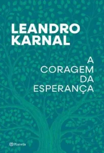 “A Coragem da Esperança” Leandro Karnal