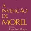 “A Invenção de Morel” Adolfo Bioy Casares