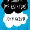 A culpa é das estrelas - John Green