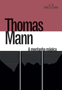 “A montanha mágica” Thomas Mann