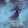 “A senhora de Avalon: Ciclo de Avalon Livro 3” Marion Zimmer Bradley