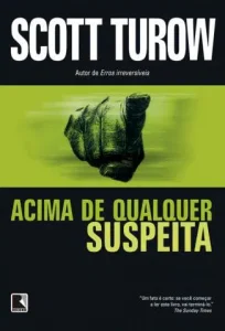 “Acima de Qualquer Suspeita” Scott Turow