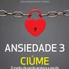“Ansiedade 3: Ciúme” Augusto Cury