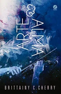 “Arte & Alma” Brittainy C. Cherry