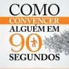 “Como convencer alguém em 90 segundos” Nicholas Boothman