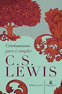 “Cristianismo puro e simples” C. S. Lewis