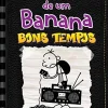 “Diário de um Banana 10: Bons tempos” Jeff Kinney