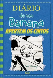 “Diário de um Banana 12: Apertem os cintos” Jeff Kinney