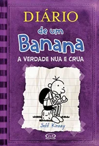 “Diário de um Banana 5: A verdade nua e crua” Jeff Kinney