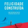 “Felicidade Construída” Daniel Kahneman