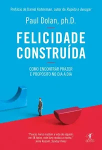 “Felicidade Construída” Daniel Kahneman