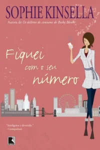 “Fiquei Com o Seu Número” Sophie Kinsella