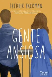 “Gente Ansiosa” Fredrik Backman