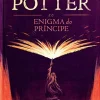 “Harry Potter e o enigma do Príncipe” J.K. Rowling