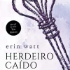 “Herdeiro caído (The Royals Livro 4)” Erin Watt