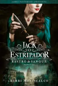 “Jack o Estripador – Rastro de Sangue Vol. 1” Kerri Maniscalco