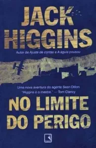 “No Limite do Perigo” Jack Higgins