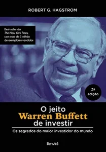 “O JEITO WARREN BUFFETT DE INVESTIR” Robert G. Hagstrom