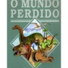 “O Mundo Perdido” Arthur Conan Doyle
