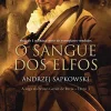 “O Sangue dos Elfos (THE WITCHER: A Saga do Bruxo Geralt de Rívia Livro 3)” Andrzej Sapkowski