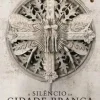 “O Silêncio da Cidade Branca – Trilogia da Cidade Branca Vol. 1” Eva García Sáenz de Urturi