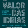 “O Valor das Ideias” Marcos Lisboa