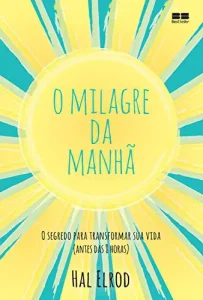 “O milagre da manhã” Hal Elrod