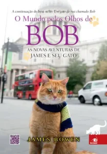 “O mundo pelos olhos de Bob” James Bowen