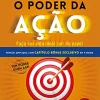 “O poder da ação: Faça sua vida ideal sair do papel” Paulo Vieira