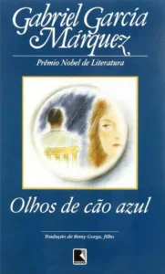 “Olhos de Cão Azul” Gabriel García Márquez