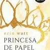 “Princesa de Papel (The Royals Livro 1)” Erin Watt