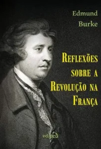 “Reflexões Sobre a Revolução Na França” Edmund Burke
