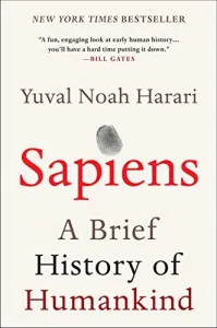 “Sapiens: A Brief History of Humankind” Yuval Noah Harari