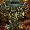 “A luva de cobre – Magisterium – vol. 2” Holly Black, Cassandra Clare