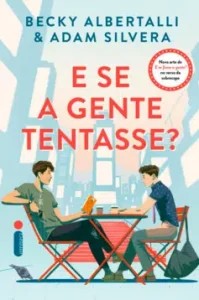 “E Se a Gente Tentasse?” Becky Albertalli