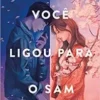 “Você ligou para o Sam” Dustin Thao