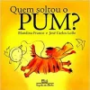 “Quem soltou o pum?” Blandina Franco