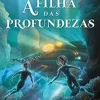 “A Filha das Profundezas” Rick Riordan