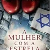 “A Mulher Com A Estrela Azul” Pam Jenoff