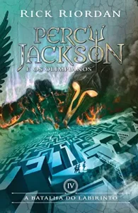 “A batalha do labirinto (Percy Jackson e os Olimpianos Livro 4)” Rick Riordan