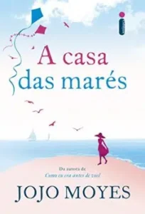 “A casa das marés” Jojo Moyes