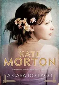 “A casa do lago” Kate Morton