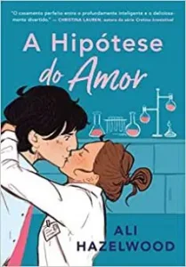 “A hipótese do amor” Ali Hazelwood