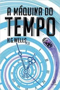 “A máquina do tempo” H. G. Wells