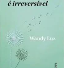 “A metamorfose é irreversível” Wandy Luz