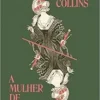 “A mulher de branco” Wilkie Collins